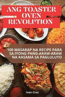 Ang Toaster Oven Revolution 1