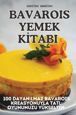 bokomslag Bavarois Yemek K&#304;tabi