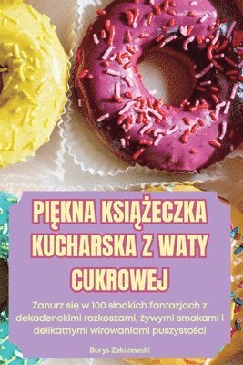 bokomslag Pi&#280;kna Ksi&#260;&#379;eczka Kucharska Z Waty Cukrowej