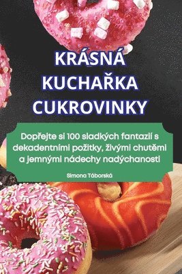 Simona Táborská, Simona Táborská - Krásná KuchaŘka Cukrovinky, Häftad