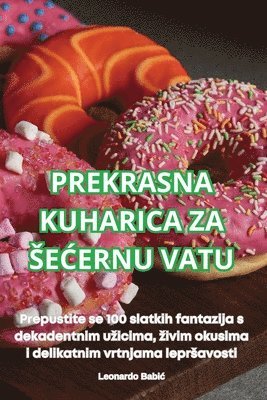 bokomslag Prekrasna Kuharica Za Se&#262;ernu Vatu