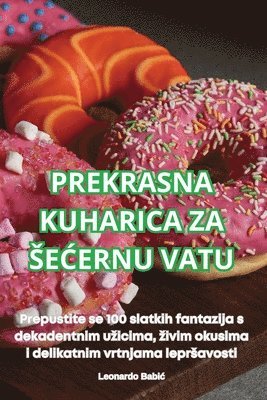bokomslag Prekrasna Kuharica Za Se?ernu Vatu