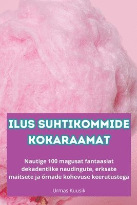 Urmas Kuusik - Ilus Suhtikommide Kokaraamat, Häftad