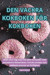 bokomslag Den Vackra Kokboken För Kokboken
