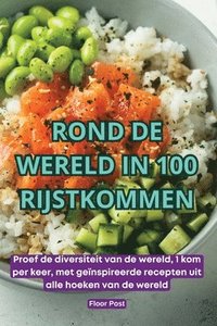 bokomslag Rond de Wereld in 100 Rijstkommen