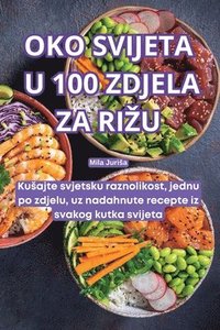 bokomslag Oko Svijeta U 100 Zdjela Za Rizu