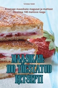 bokomslag Maasikad 100 Testatud Retsepti