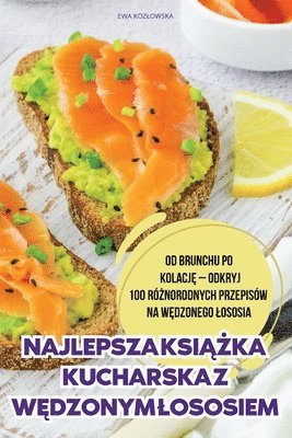 Ewa Kozlowska, EWA KOZLOWSKA, Ewa Koz¿Owska - Najlepsza KsiĄŻka Kucharska Z WĘdzonym Lososiem, Häftad