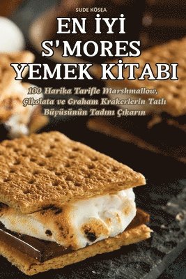 Sude Kösea, SUDE KÖSEA - En İyİ s'Mores Yemek Kİtabi, Häftad