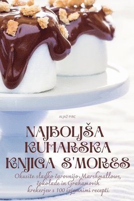 bokomslag Najboljsa Kuharska Knjiga s'Mores