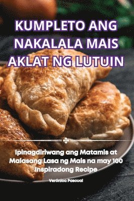 bokomslag Kumpleto Ang Nakalala Mais Aklat Ng Lutuin