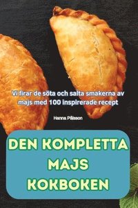 bokomslag Den Kompletta Majs Kokboken