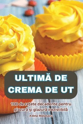 bokomslag Ultim&#258; de Crema de UT