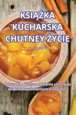 Ksi&#260;&#379;ka Kucharska Chutney &#379;ycie 1