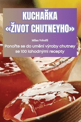 bokomslag Kucha&#344;ka Zivot Chutneyho