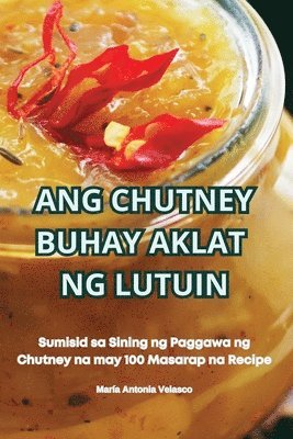 Ang Chutney Buhay Aklat Ng Lutuin