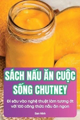 bokomslag Sch N&#7844;u &#258;n Cu&#7896;c S&#7888;ng Chutney