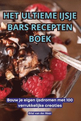 Het Ultieme Ijsje Bars Recepten Boek 1