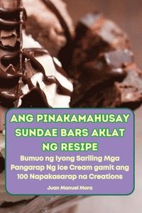 bokomslag Ang Pinakamahusay Sundae Bars Aklat Ng Resipe