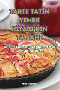 bokomslag Tarte Tat&#304;n Yemek K&#304;tabi'nin Tamami