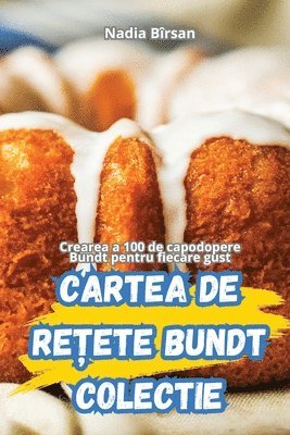 bokomslag Cartea de Re&#538;ete Bundt Colectie