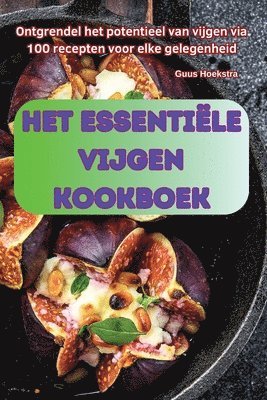 Het Essentiële Vijgen Kookboek 1