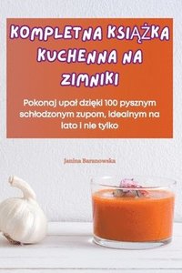 bokomslag Kompletna Ksi&#260;&#379;ka Kuchenna Na Zimniki