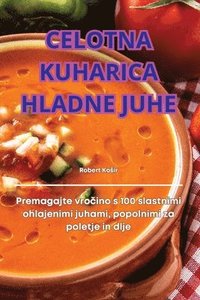 bokomslag Celotna Kuharica Hladne Juhe