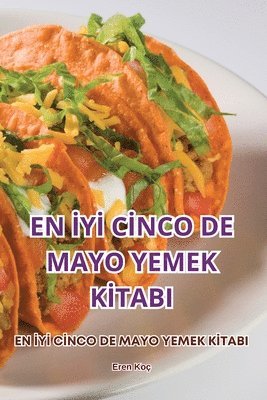 bokomslag En &#304;y&#304; C&#304;nco de Mayo Yemek K&#304;tabi