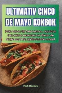 bokomslag Ultimativ Cinco de Mayo Kokbok