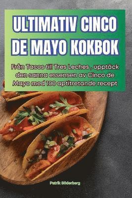 Ultimativ Cinco de Mayo Kokbok 1