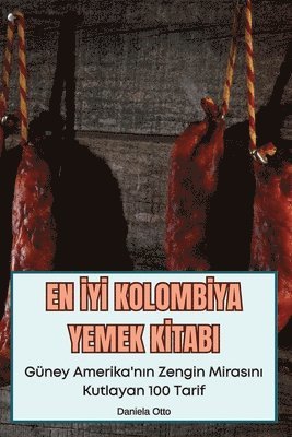 bokomslag En &#304;y&#304; Kolomb&#304;ya Yemek K&#304;tabi