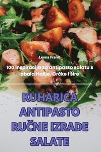 bokomslag Kuharica Antipasto Ru&#268;ne Izrade Salate