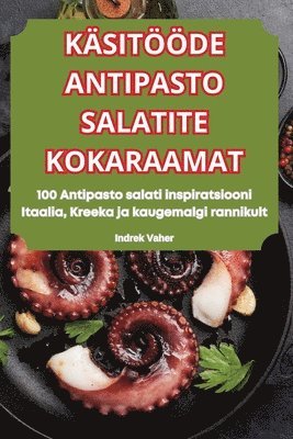 bokomslag Ksitde Antipasto Salatite Kokaraamat