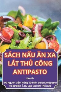 bokomslag Sch N&#7844;u &#258;n XA Lt Th&#7910; Cng Antipasto