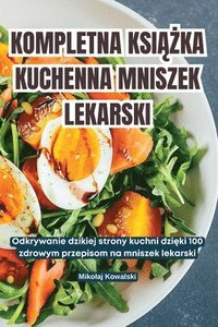 bokomslag Kompletna Ksi&#260;&#379;ka Kuchenna Mniszek Lekarski