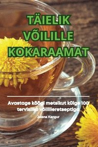 bokomslag Täielik Võilille Kokaraamat