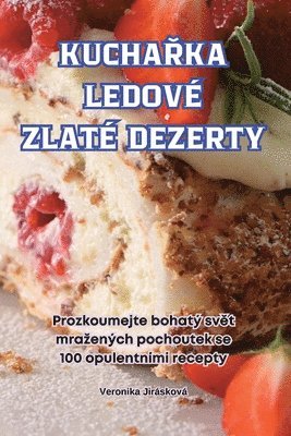 bokomslag Kucha&#344;ka Ledov Zlat Dezerty