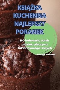 bokomslag Ksi&#260;&#379;ka Kuchenna Najlepszy Poranek