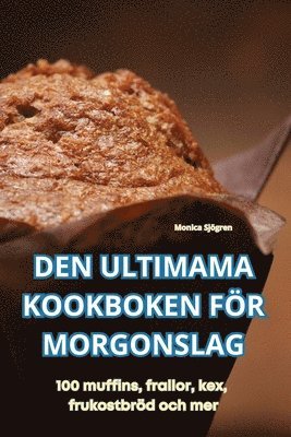 Den Ultimama Kookboken Fr Morgonslag 1