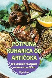 bokomslag Potpuna Kuharica Od Arti&#268;oka