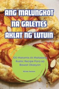 bokomslag Ang Malungkot Na Galettes Aklat Ng Lutuin