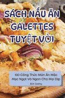 bokomslag Sch N&#7844;u &#258;n Galettes Tuy&#7878;t V&#7900;i