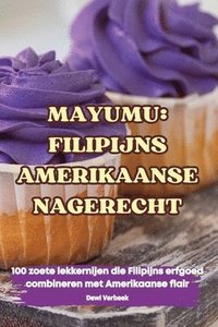 bokomslag Mayumu: Filipijns Amerikaanse Nagerecht