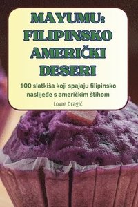 bokomslag Mayumu Filipinsko Ameri&#268;ki Deseri