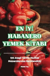 bokomslag En &#304;y&#304; Habanero Yemek K&#304;tabi