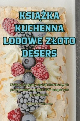 Ksi&#260;&#379;ka Kuchenna Lodowe Zloto Desers 1