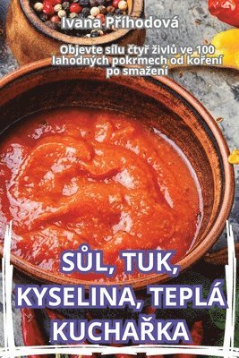 bokomslag S&#366;l, Tuk, Kyselina, Tepl Kucha&#344;ka