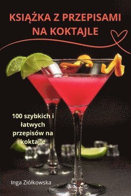bokomslag Ksi??ka Z Przepisami Na Koktajle