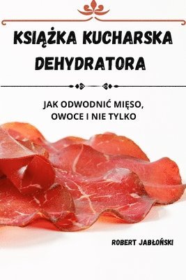 bokomslag Ksi??ka Kucharska Dehydratora